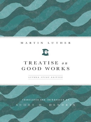 cover image of Treatise on Good Works